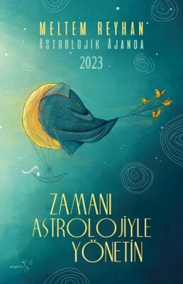 Astrolojik Ajanda-2023 Zamanı Astrolojiyle Yönetin - Müptela Yayınları