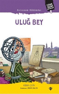 Astronom Hükümdar Uluğ Bey - 1