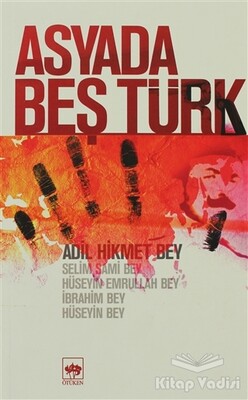 Asyada Beş Türk - Ötüken Neşriyat