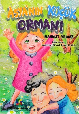 Asya'nın Küçük Ormanı - Eğiten Kitap