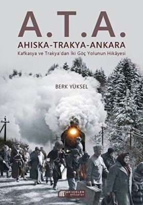 A.T.A. Ahıska - Trakya - Ankara - Akılçelen Kitaplar