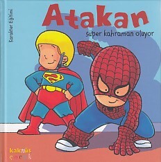 Atakan Süper Kahraman Oluyor (Ciltli) - Kaknüs Yayınları