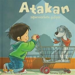 Atakan Süpermarkete Gidiyor (Ciltli) - Kaknüs Yayınları
