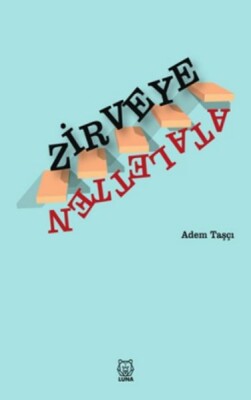 Ataletten Zirveye - Luna Yayınları