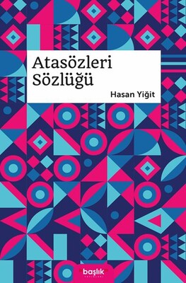 Atasözleri Sözlüğü - Başlık Yayın Grubu