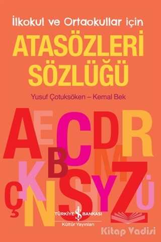 İş Bankası Kültür Yayınları - Atasözleri Sözlüğü – İlkokul ve Ortaokullar İçin
