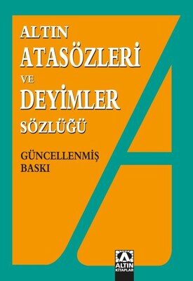 Atasözleri ve Deyimler Sözlüğü - Altın Kitaplar Yayınevi