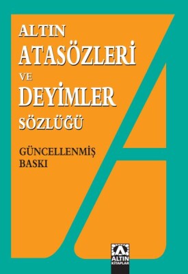 Atasözleri ve Deyimler Sözlüğü - Altın Kitaplar Yayınevi