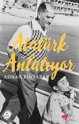 Atatürk Anlatıyor - Can Çocuk Yayınları