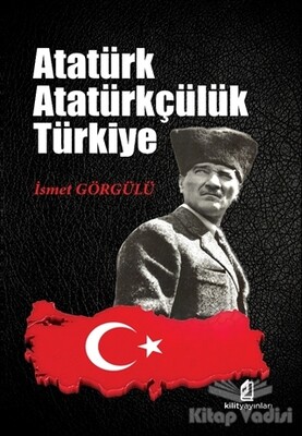 Atatürk Atatürkçülük Türkiye - Kilit Yayınları