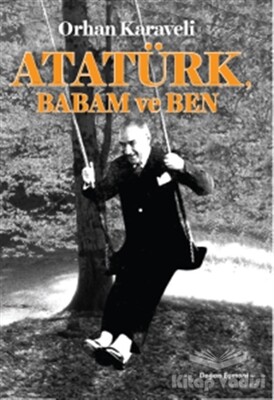 Atatürk Babam ve Ben - Doğan Egmont