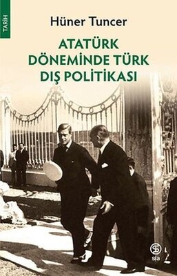 Atatürk Döneminde Türk Dış Politikası - Sia Kitap