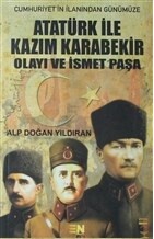 Atatürk ile Kazım Karabekir Olayı ve İsmet Paşa - En Kitap