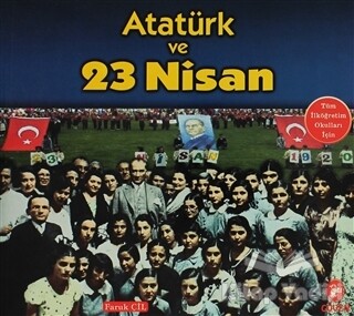 Atatürk ve 23 Nisan - Güven Yayınevi