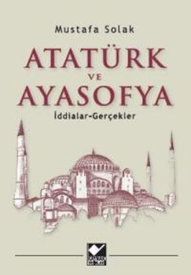 Atatürk ve Ayasofya - Kaynak (Analiz) Yayınları