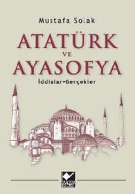 Atatürk ve Ayasofya - 1