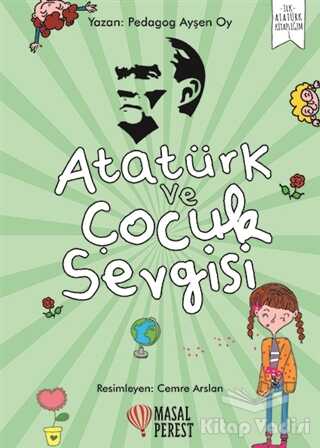 Masalperest Yayınevi - Atatürk ve Çocuk Sevgisi