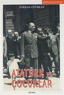 Atatürk ve Çocuklar - Özyürek Yayınları
