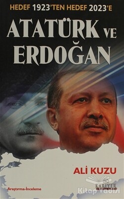 Atatürk ve Erdoğan - Kariyer Yayınları
