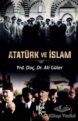 Atatürk ve İslam - Halk Kitabevi
