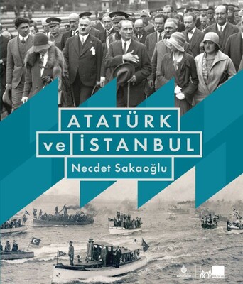 Atatürk ve İstanbul - İBB Kültür A.Ş.