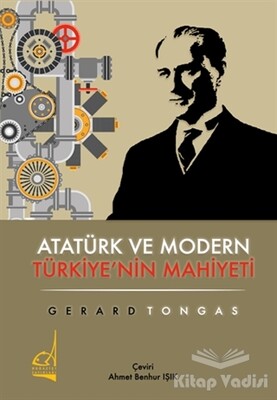Atatürk ve Modern Türkiye'nin Mahiyeti - Boğaziçi Yayınları