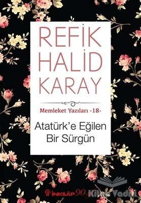 Atatürk’e Eğilen Bir Sürgün - İnkılap Kitabevi