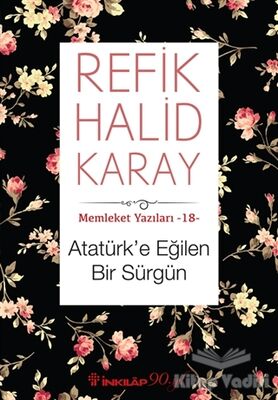 Atatürk’e Eğilen Bir Sürgün - 1