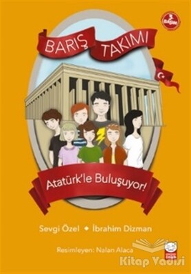 Atatürk’le Buluşuyor! - Barış Takımı - Kırmızı Kedi Çocuk