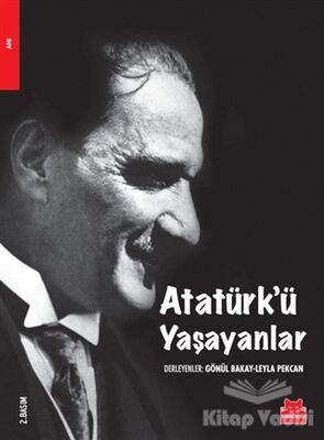 Atatürk’ü Yaşayanlar - 1