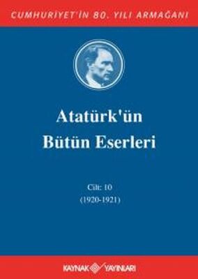 Atatürk'ün Bütün Eserleri Cilt 10 (1920 - 1921) - 1