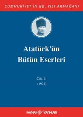 Atatürk'ün Bütün Eserleri Cilt 11 (1921) - 1