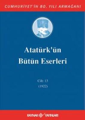 Atatürk'ün Bütün Eserleri Cilt 13 (1922) - 1