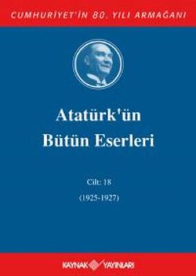 Atatürk'ün Bütün Eserleri Cilt 18 (1925 - 1927) - 1
