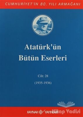 Atatürk'ün Bütün Eserleri Cilt: 28 (1935 - 1936) - 1