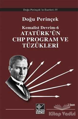 Kaynak (Analiz) Yayınları - Atatürk’ün CHP Program ve Tüzükleri- Kemalist Devrim 6