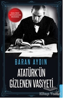 Atatürk'ün Gizlenen Vasiyeti - Destek Yayınları