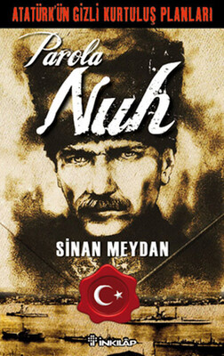 Atatürkün Gizli Kurtuluş Planları - Parola Nuh - İnkılap Kitabevi