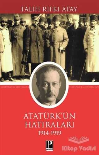 Pozitif Yayınları - Atatürk'ün Hatıraları (1914 - 1919)