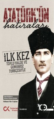 Atatürk'ün Hatıraları - Cumhuriyet Kitapları