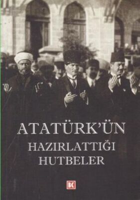 Atatürk'ün Hazırlattığı Hutbeler - 1