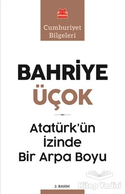 Atatürk’ün İzinde Bir Arpa Boyu - Kırmızı Kedi Yayınevi