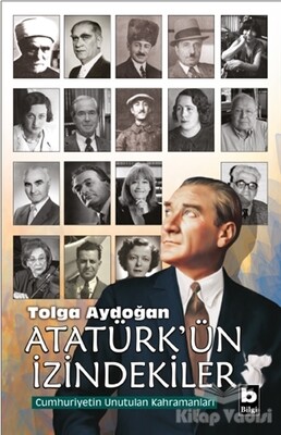 Atatürk'ün İzindekiler - Bilgi Yayınevi