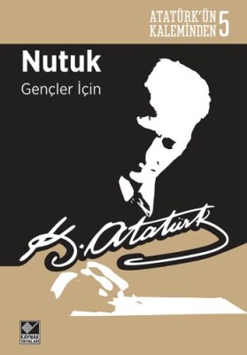 Atatürk'ün Kaleminden 5 - Nutuk (Gençler İçin) - Kaynak (Analiz) Yayınları