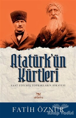 Atatürk’ün Kürtleri - Elhamra Yayınları