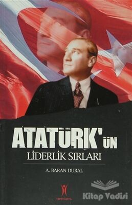 Atatürk’ün Liderlik Sırları - 1