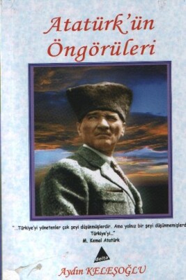 Atatürk'ün Öngörüleri - Delta Kültür Yayınevi