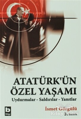 Atatürk’ün Özel Yaşamı - Bilgi Yayınevi