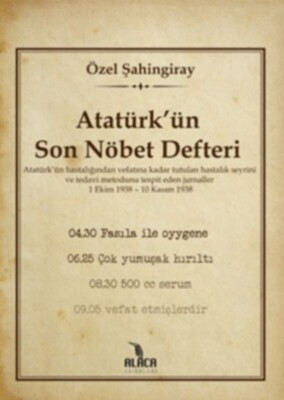 Atatürk'ün Son Nöbet Defteri - Alaca Yayınları
