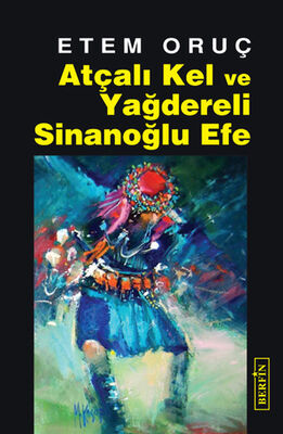 Atçalı Kel ve Yağdereli Sinanoğlu Efe - 1